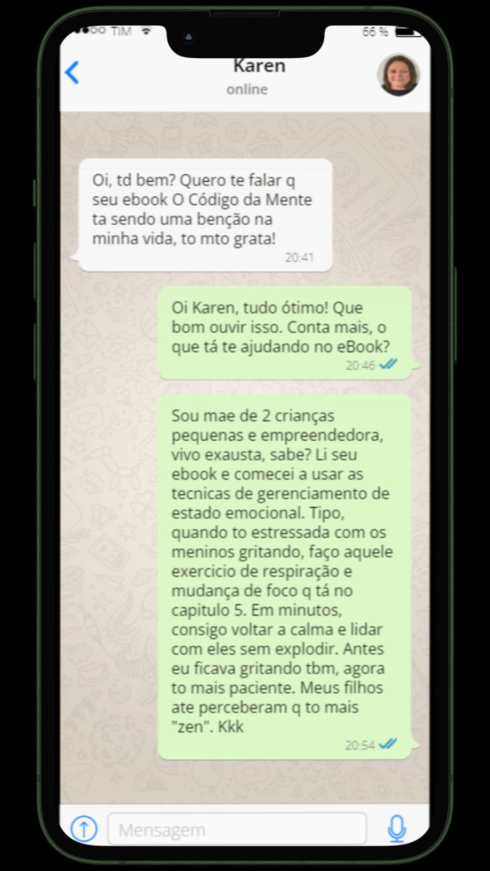 Depoimento de Karen, mãe de 2 filhos: usou técnicas de gerenciamento de estado emocional para lidar com o estresse do dia a dia.